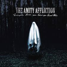 Amity Affliction - Everyone Loves You... OnceYou Leave Them