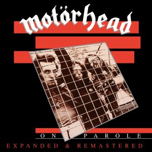 Motrhead - On Parole (Expanded & Remastered)