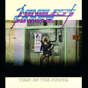 Mindless Sinner - Turn On The Power (Ltd. Black Vinyl)