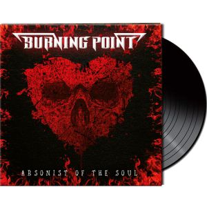 Burning Point - Arsonist Of The Soul (Black Vinyl)